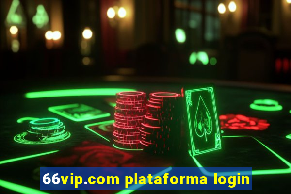 66vip.com plataforma login